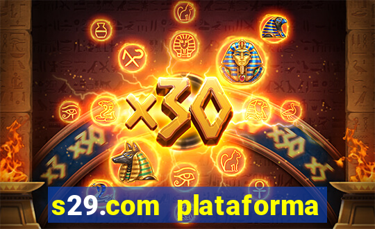 s29.com plataforma de jogos